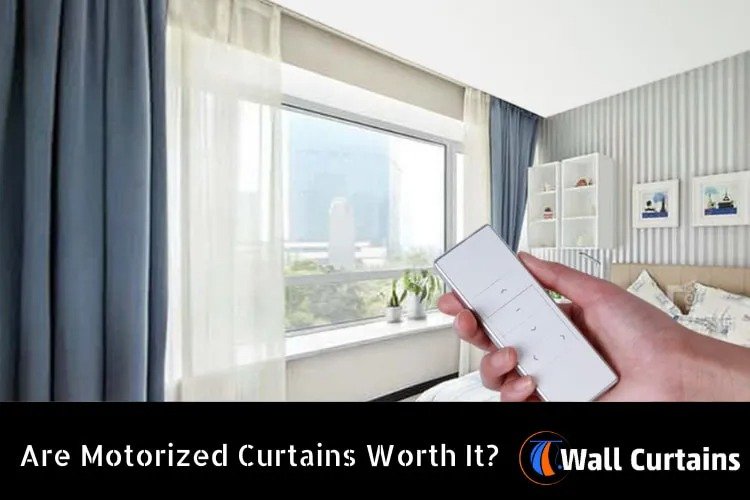 Are Motorized Curtains Worth It?